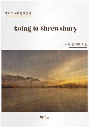 Going to Shrewsbury