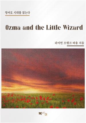 Ozma and the Little Wizard