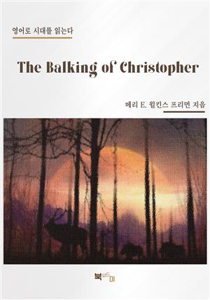 The Balking of Christopher