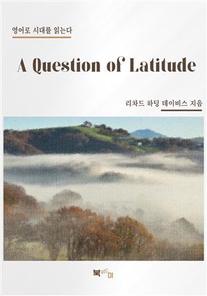 A Question of Latitude