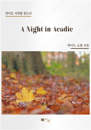 A Night in Acadie