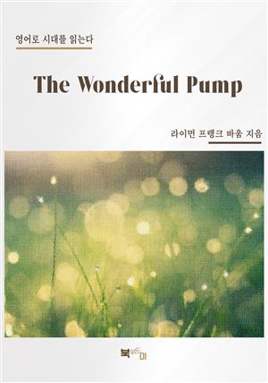 The Wonderful Pump