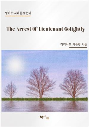 The Arrest Of Lieutenant Golightly