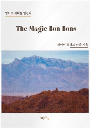 The Magic Bon Bons