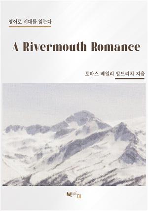 A Rivermouth Romance