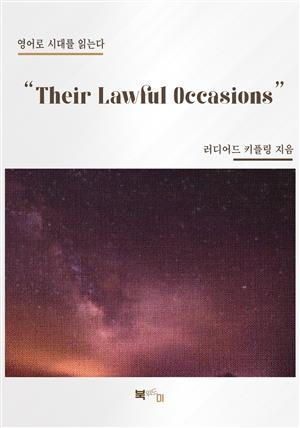 "Their Lawful Occasions"