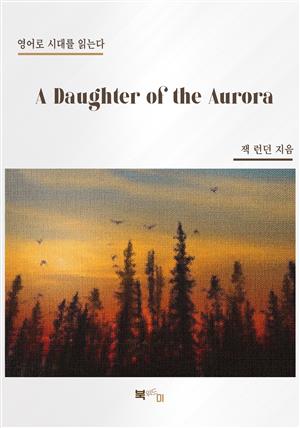 A Daughter of the Aurora