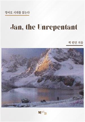 Jan, the Unrepentant