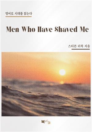 Men Who Have Shaved Me