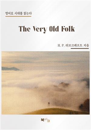 The Very Old Folk