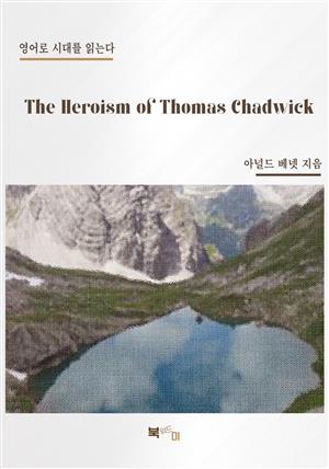 The Heroism of Thomas Chadwick
