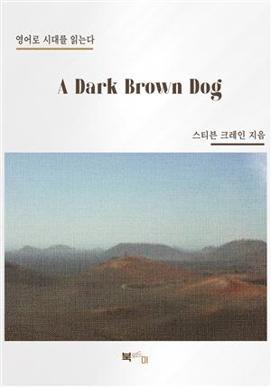 A Dark Brown Dog