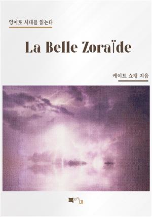 La Belle Zoraïde
