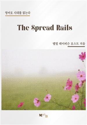 The Spread Rails