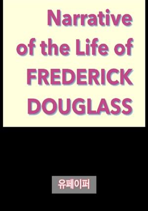 Narrative of the Life of FREDERICK