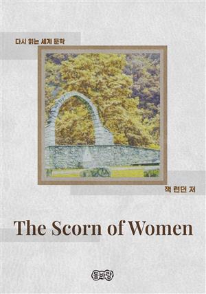 The Scorn of Women