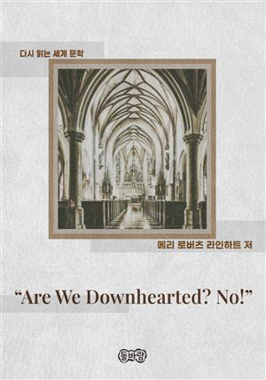 "Are We Downhearted? No!"