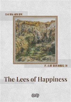 The Lees of Happiness