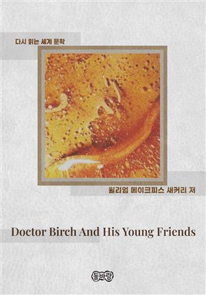 Doctor Birch And His Young Friends