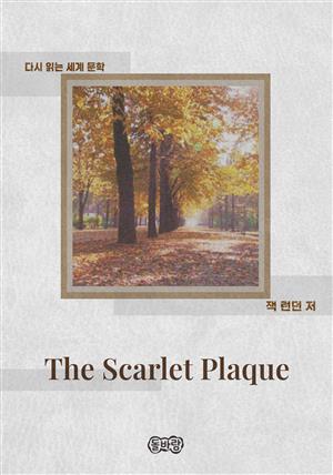 The Scarlet Plaque