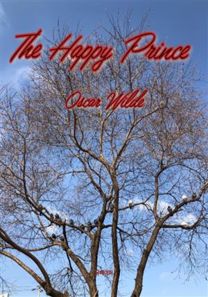 The Happy Prince And Other Tales