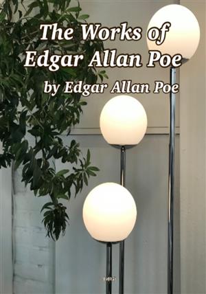 The Works of Edgar Allan Poe