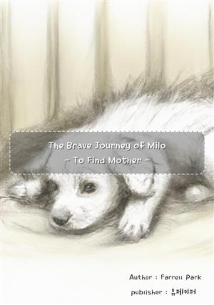 The Brave Journey of Milo
