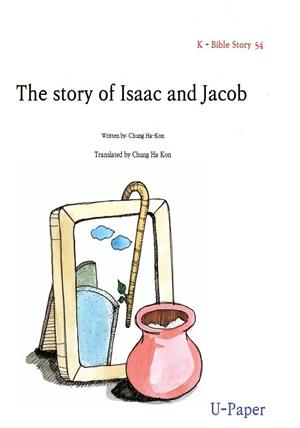 The  story  of  Isaac  and  Jacob