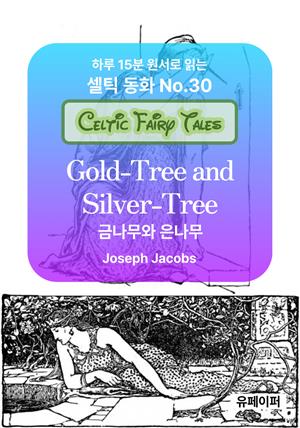 Gold-Tree and Silver-Tree