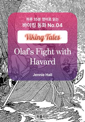 Olaf's Fight with Havard