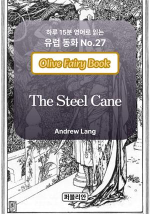 The steel cane