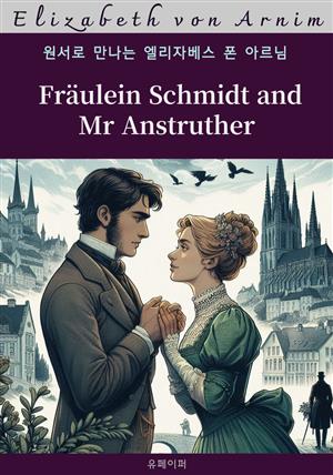 Fräulein Schmidt and Mr Anstruther