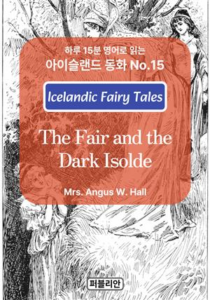 The Fair and the Dark Isolde