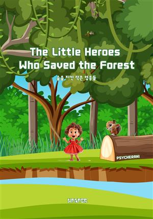 The Little Heroes Who Saved the Forest